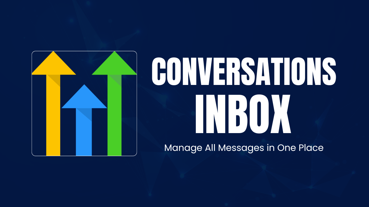 GoHighLevel Conversations Inbox: One Unified Messaging Hub