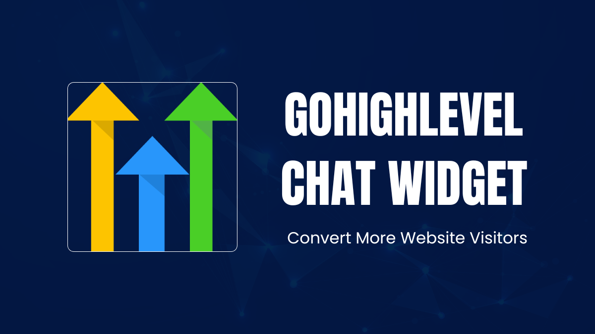 GoHighLevel Chat Widget: Turn Your Website Into a 24/7 Lead Machine